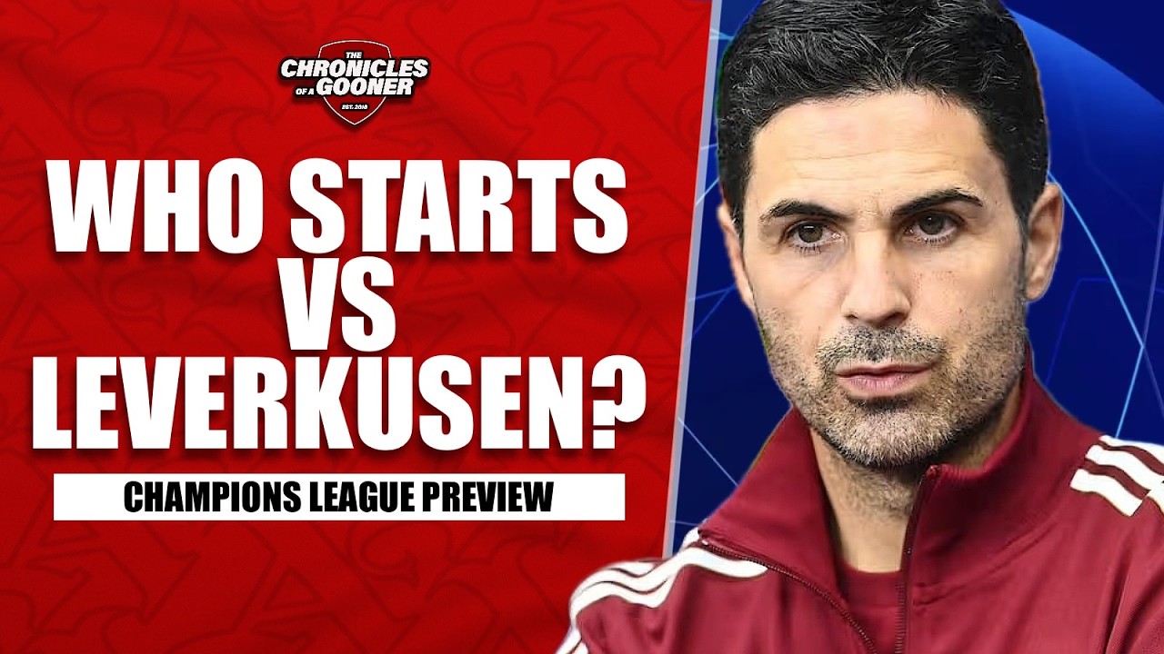 WHO STARTS FOR ARSENAL AT BAYER LEVERKUSEN?
