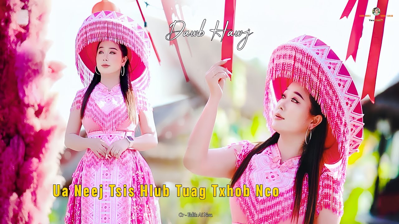 UA NEEJ TSIS HLUB TUAG TXHOB NCO by Dawb Hawj (Official Music Video) @Suab.Nkauj.Tawm.Tshiab