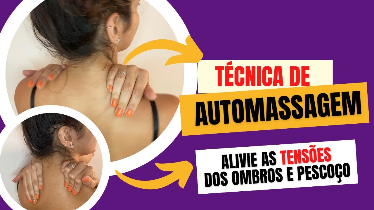 AUTOMASSAGEM | Técnica de autorelaxamento para aliviar tensão no pescoço e nos ombros