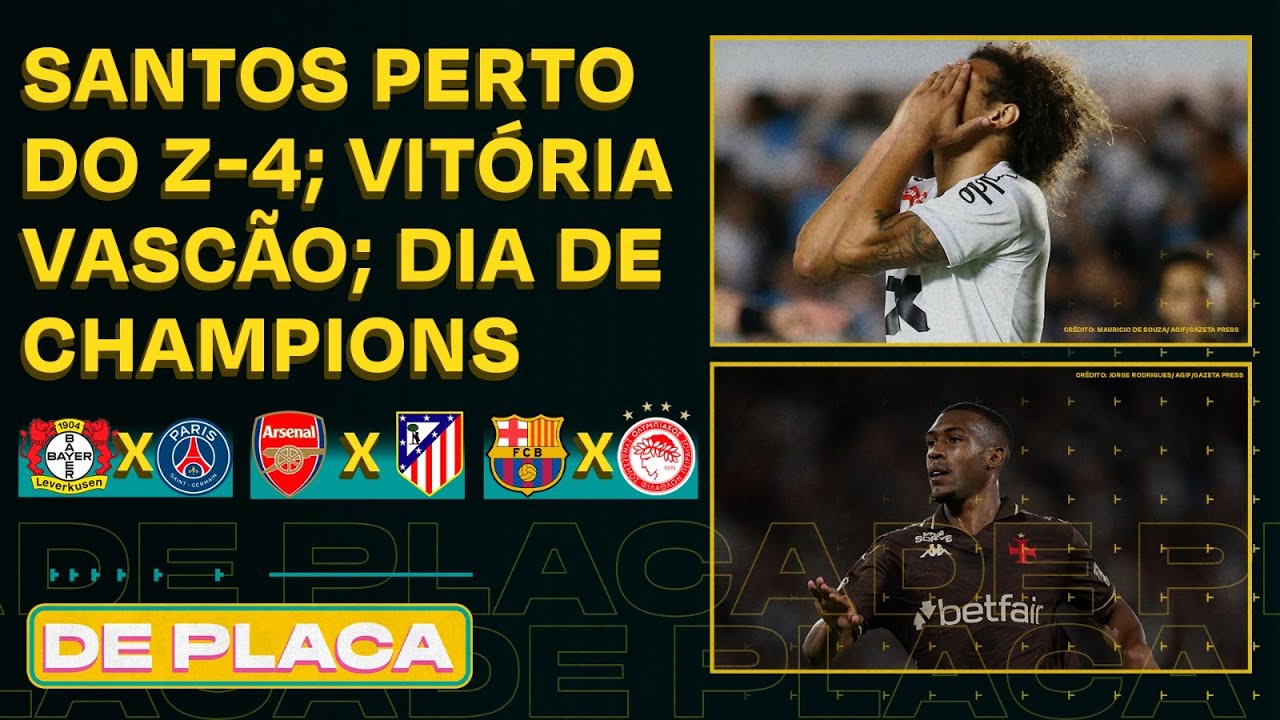 SANTOS NA BEIRA DO Z-4; VASCO VENCE O FLU; ARSENAL X ATL&Eacute;TI DE MADRID | De Placa 21/10/25