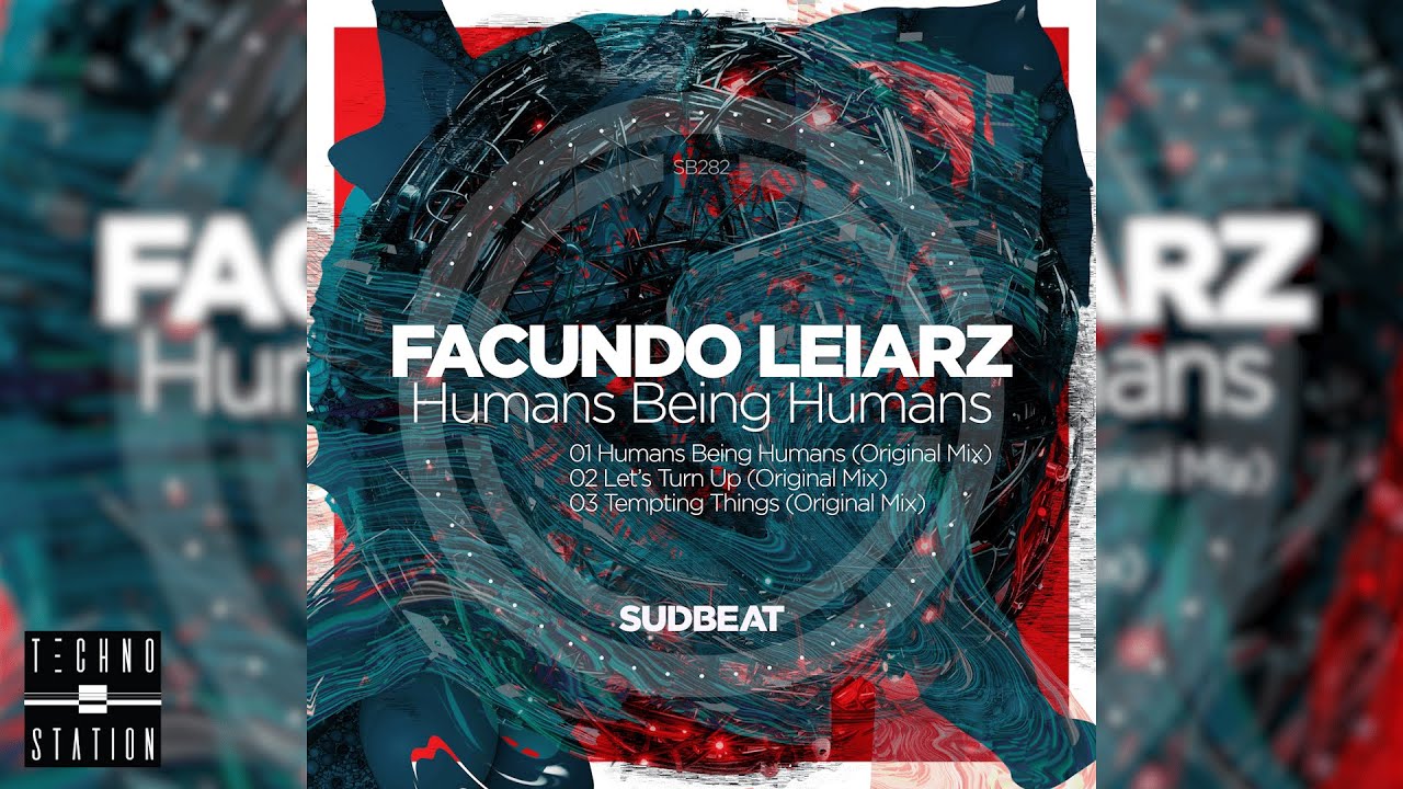 Facundo Leiarz - Humans Being Humans