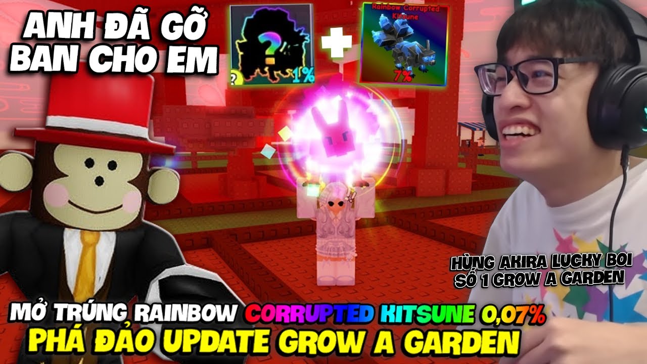 HÙNG AKIRA LUCKY BOI MỞ TRÚNG RAINBOW CORRUPTED KITSUNE 0,07% HIẾM NHẤT PHÁ ĐẢO UPDATE GROW A GARDEN