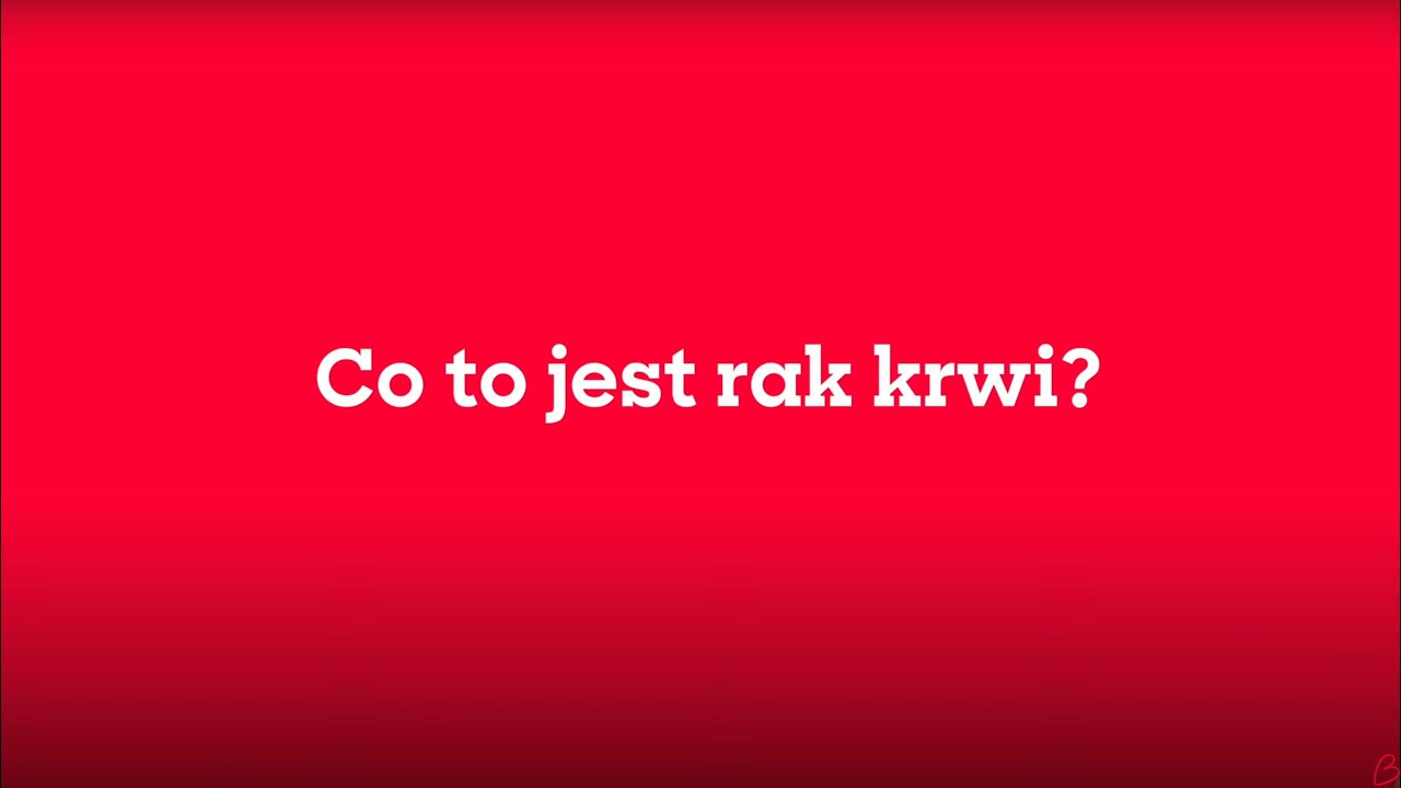 Blood cancer information in Polish | Informacje na temat nowotwor&oacute;w krwi w jęzuku polskim