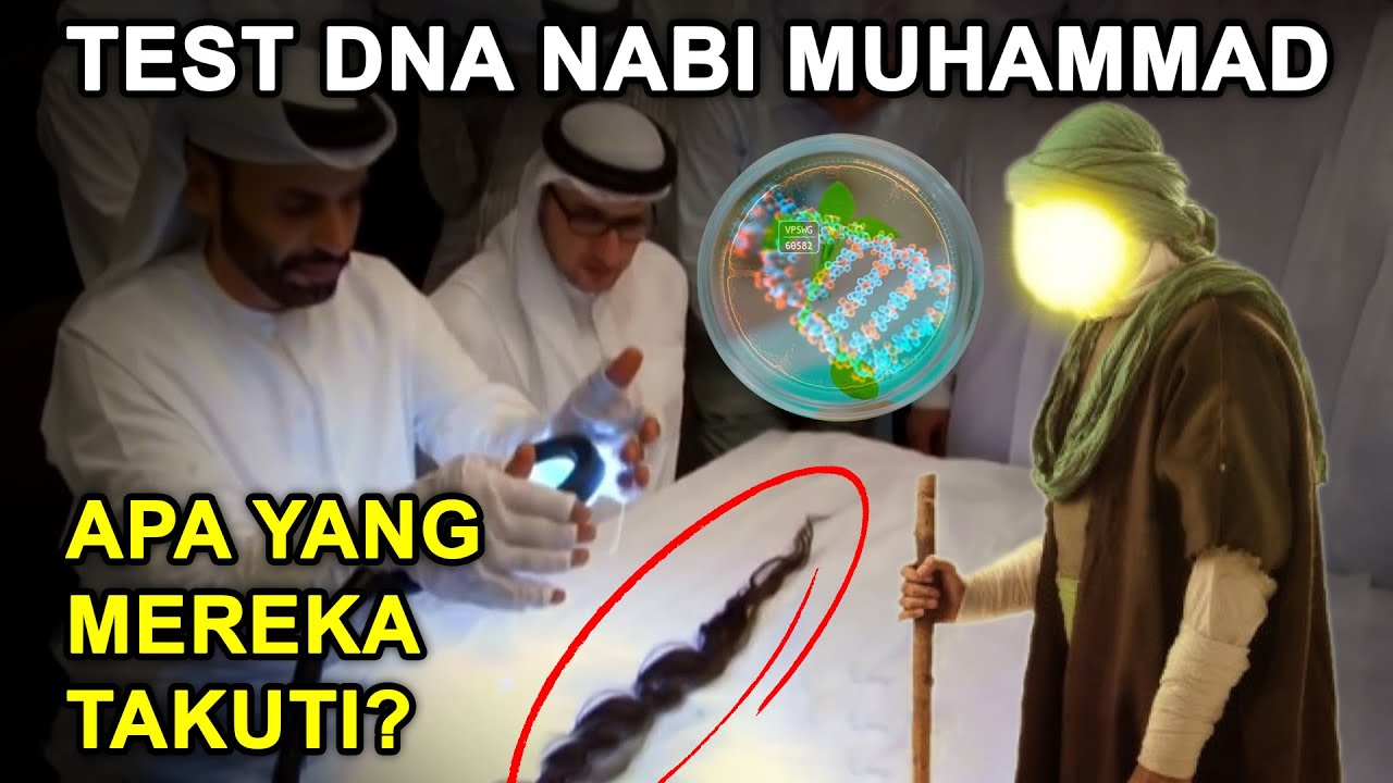 Apa yang Mereka Takutkan Test DNA Nabi Muhammad ﷺ? Habib Palsu Laknatullah 'alaikum