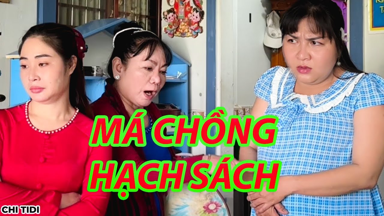 Má Chồng Đành Hanh Vì Sợ Con Trai Chiều Chuộng Vợ, Con Dâu Bức Xúc Đuổi Thẳng / Chi Tidi