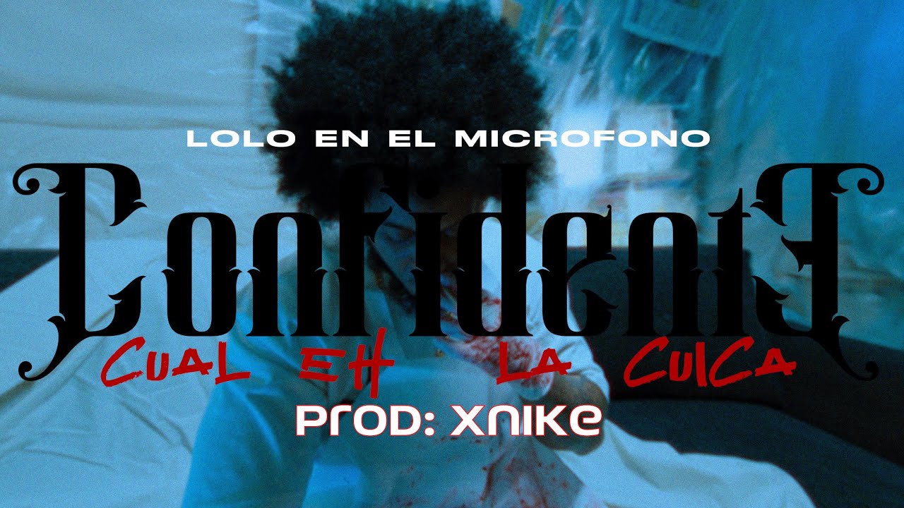 Lolo En El Microfono - CONFIDENTE [Music Video]