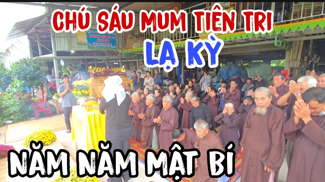 Chú Sáu Mum 👉 Tiên tri lạ kỳ - Năm Năm mật bí một lần | Châu Phú Area 51 Thiên Cấm Sơn