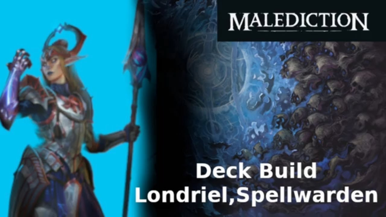 Malediction Deck Build: Londriel, Spellwarden