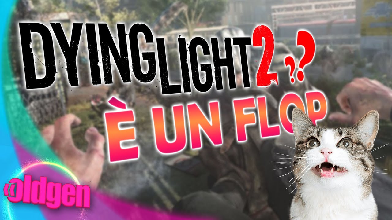 DYING LIGHT 2 è un FLOP?