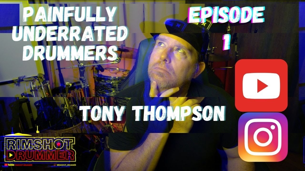 Painfully Underrated Drummers Episode 1: Tony Thompson