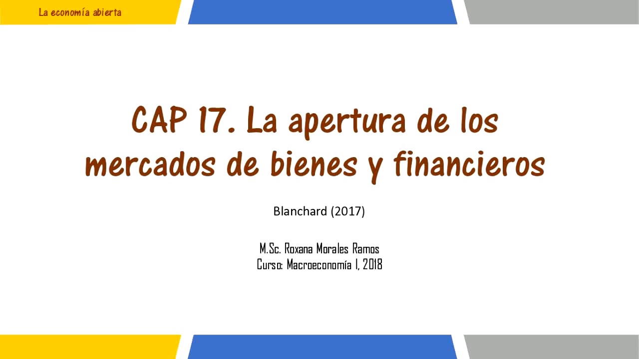 Roxana Morales - Capítulo 17 Blanchard. La apertura de los mercados de bienes y financieros
