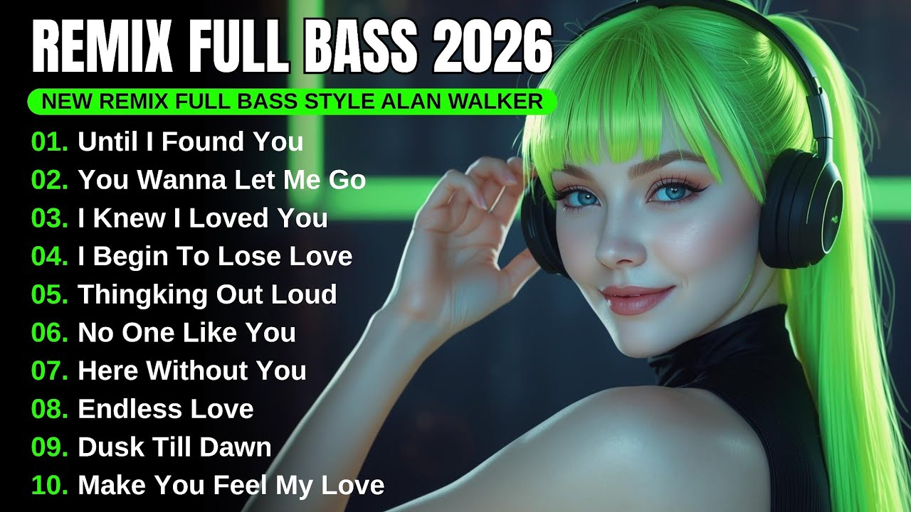 DJ Remix Full Bass 2026 | Full Album Style Alan Walker #EDM #Chill #RemixSong