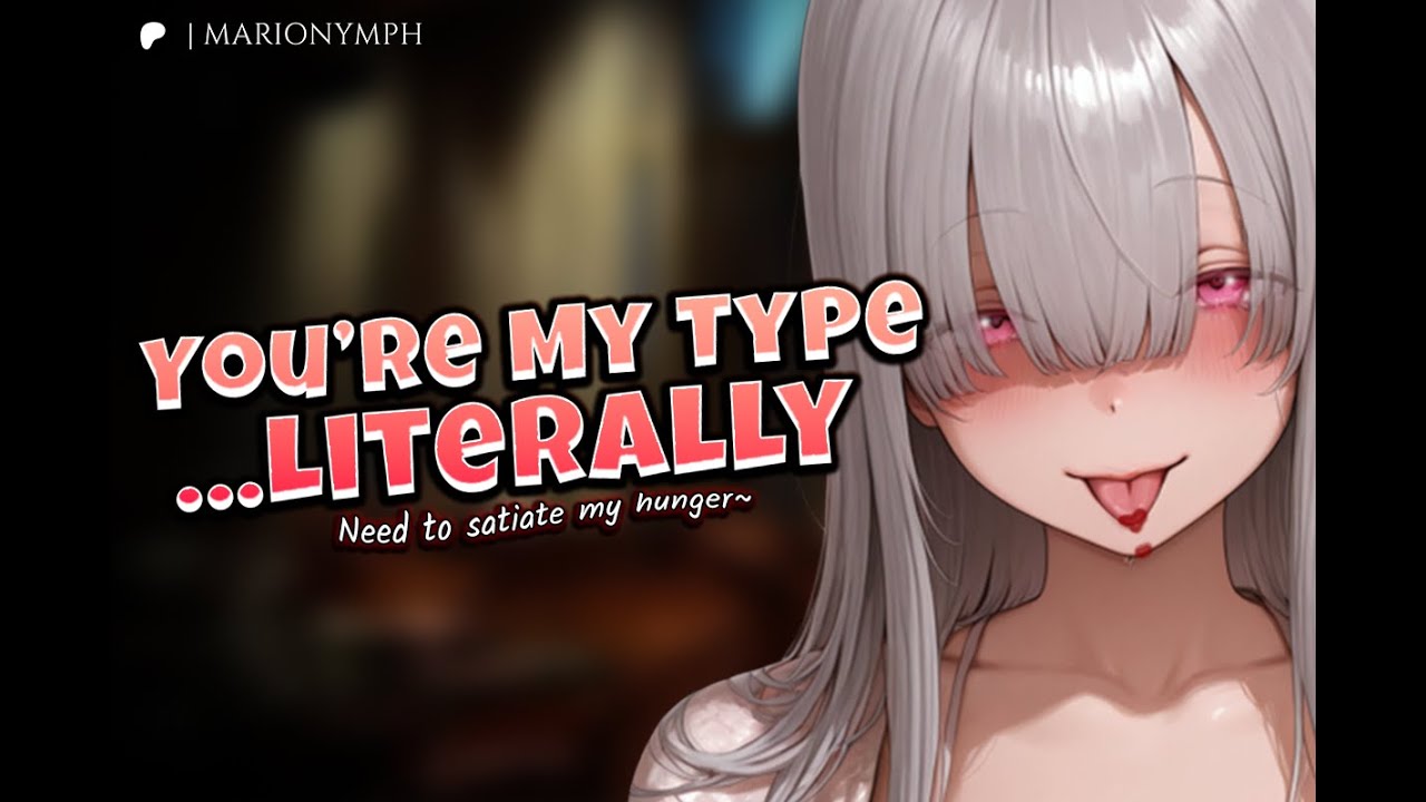 The Girl You Matched With… Isn’t Normal ♡ | Vampire ASMR RP [F4M]