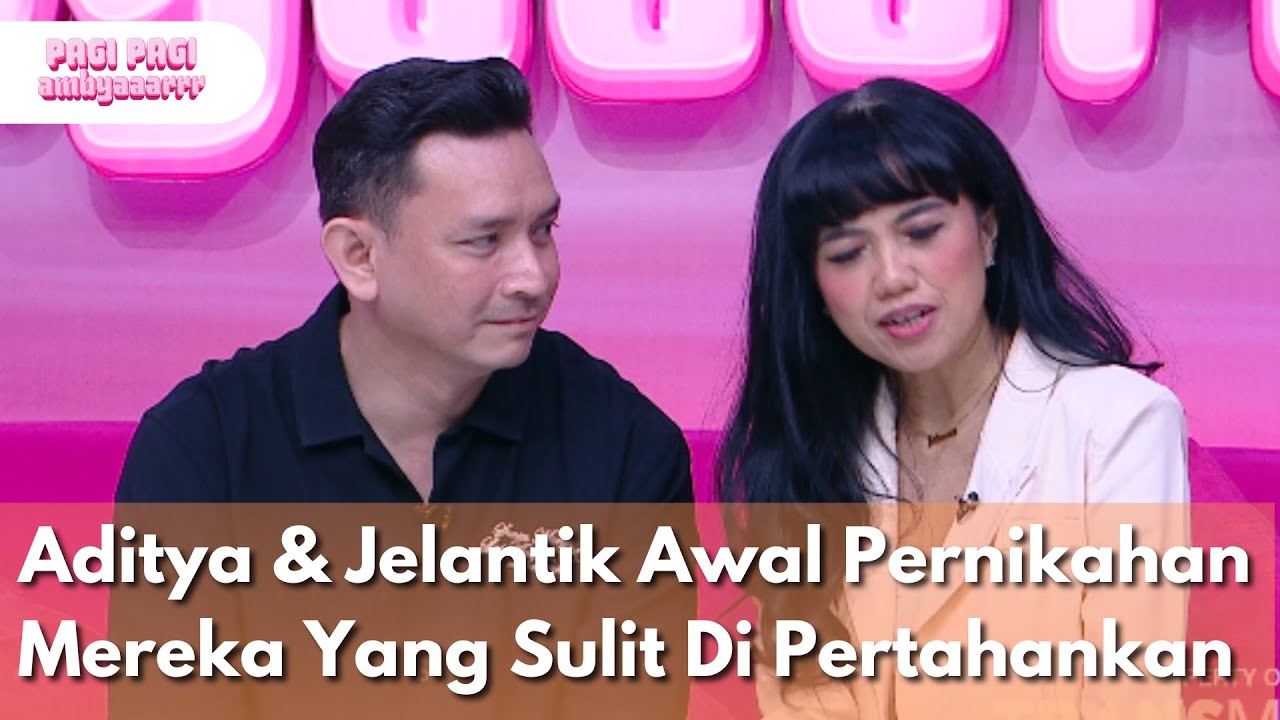 Aditya & Jelantik Awal Pernikahan Mereka Yang Sulit Di Pertahankan - PAGI PAGI AMBYAR (25.7.25) P2