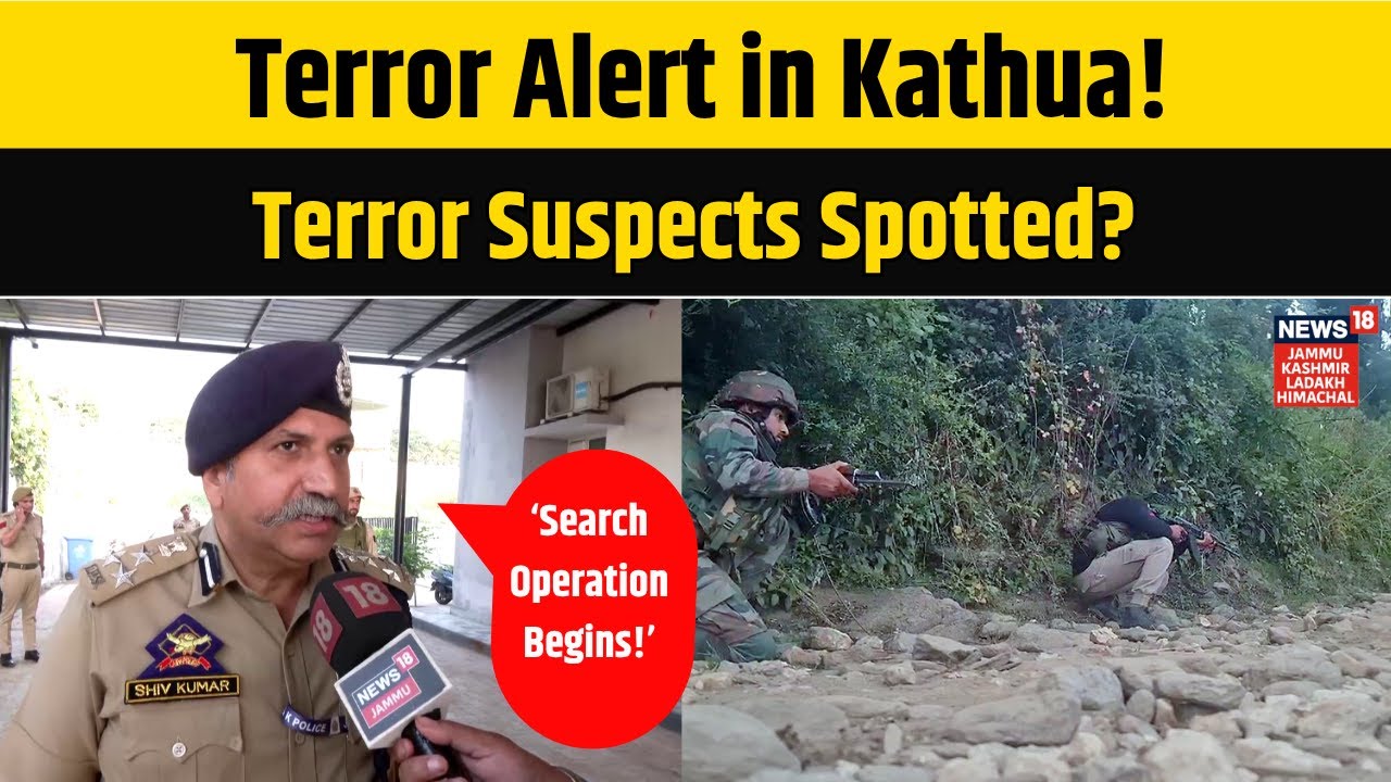 Jammu Kashmir News | Terror Alert in Kathua! |Security Forces Launch Joint Operation |Breaking |N18V