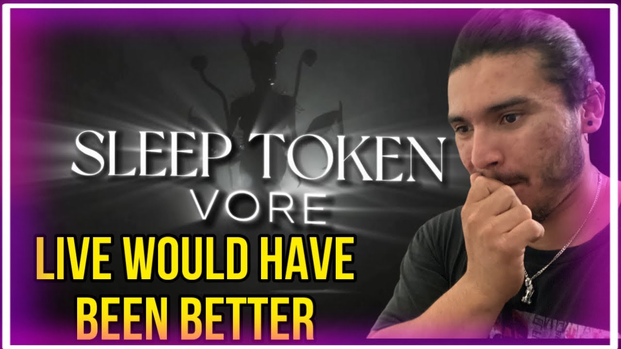 I Should Have Listened To Y’all- Vore Sleep Token Reaction