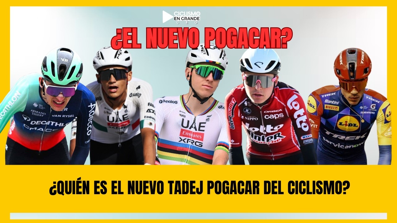 ¿Quién será el nuevo Pogacar del ciclismo? Del Toro, Seixas, Widar, Ayuso podrían romper todo