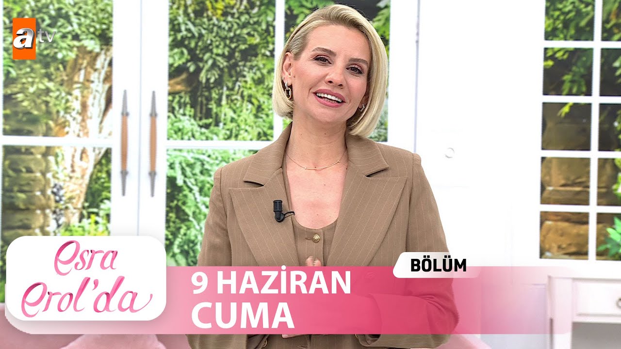 Esra Erol'da 9 Haziran 2023 | Tek Parça