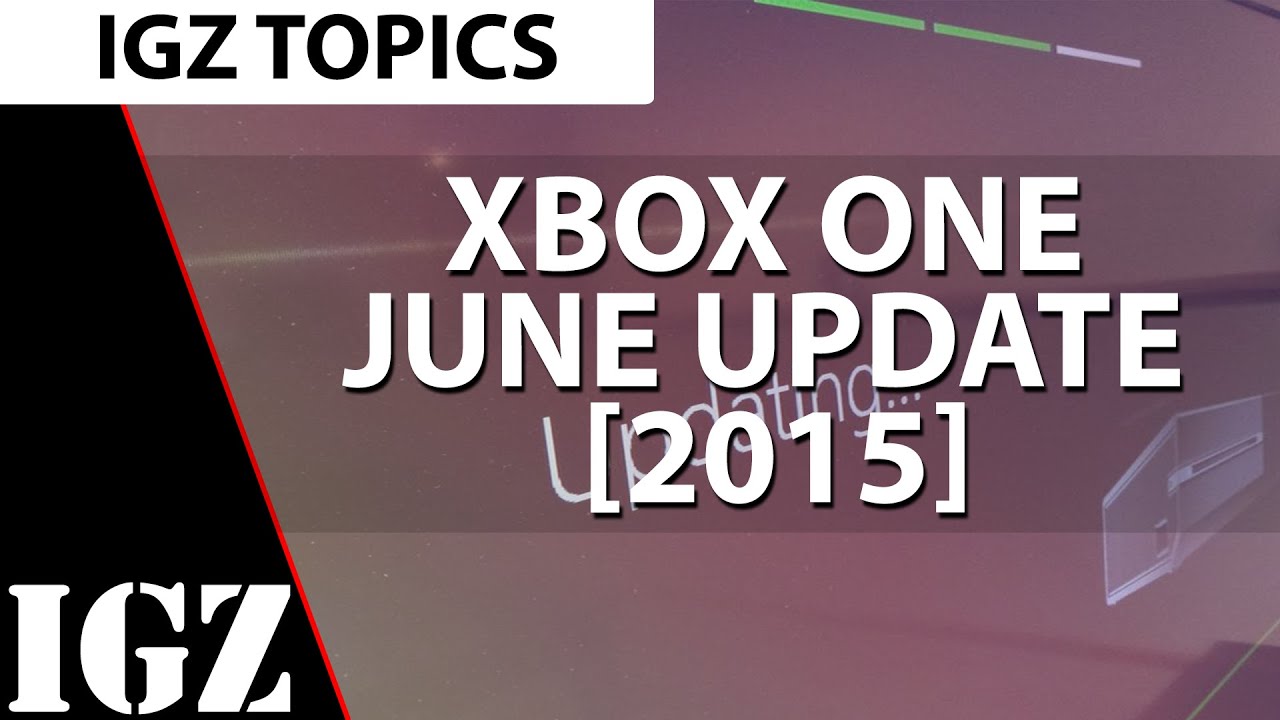 Xbox One June Update [2015]