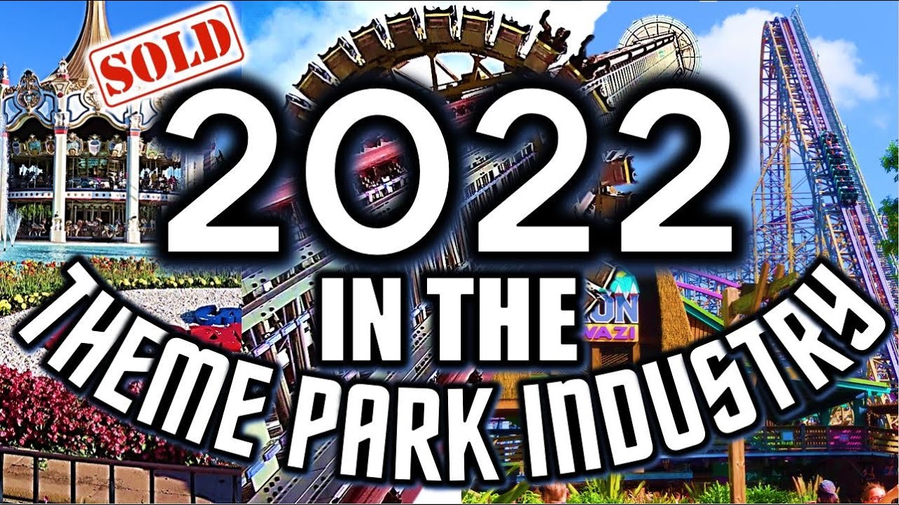 2022 in the Theme Park Industry - The Stories that Defined the Year