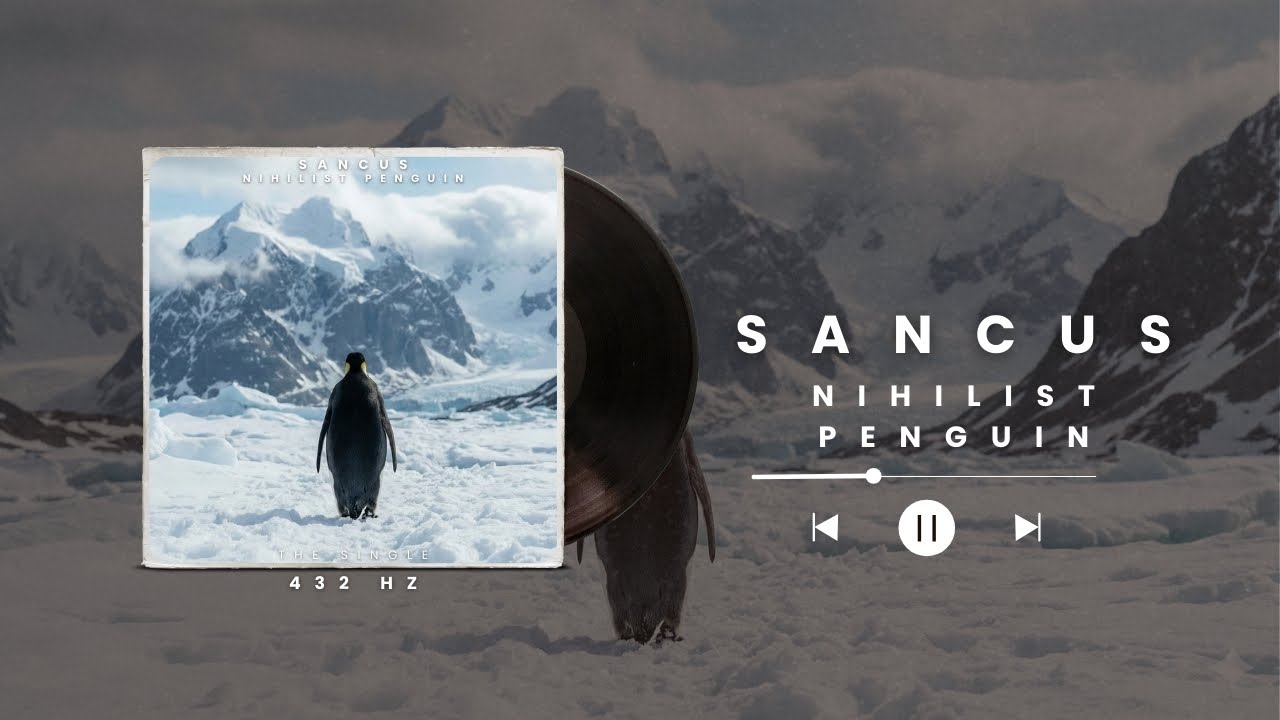 Sancus - Nihilist Penguin (But Why?)