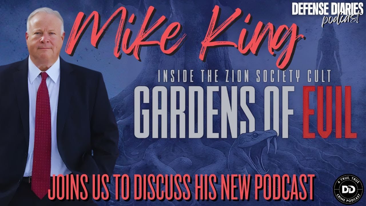 GARDENS OF EVIL: Inside the Zion Society Cult Podcast - Investigator Mike King Tells All