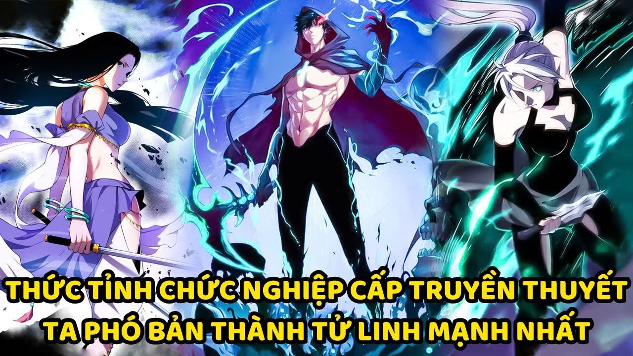 THỨC TỈNH CHỨC NGHIỆP CẤP TRUYỀN THUYẾT, TA PHÓ BẢN THÀNH TỬ LINH MẠNH NHẤT || REVIEW TRUYỆN TRANH