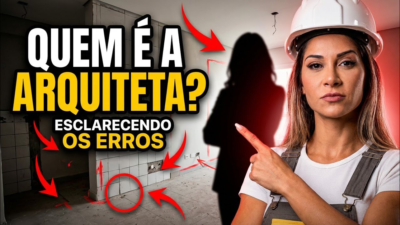 Quem e a ARQUITETA da minha OBRA ESCLARECENDO os ERROS