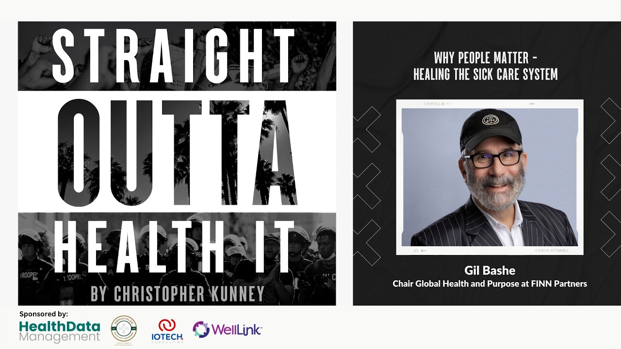 Why People Matter - Healing The Sick Care System - Gil Bashe