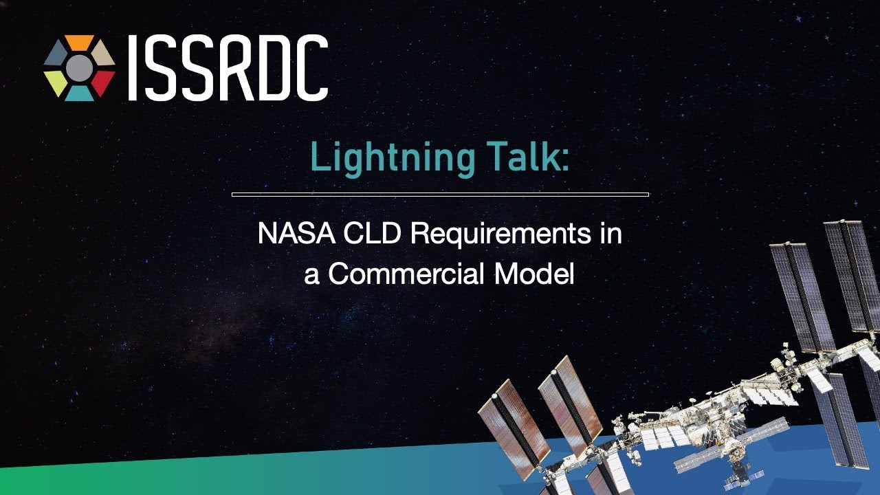 ISSRDC Day3 Lightning Talk - NASA CLD Requirements in a Commercial Model
