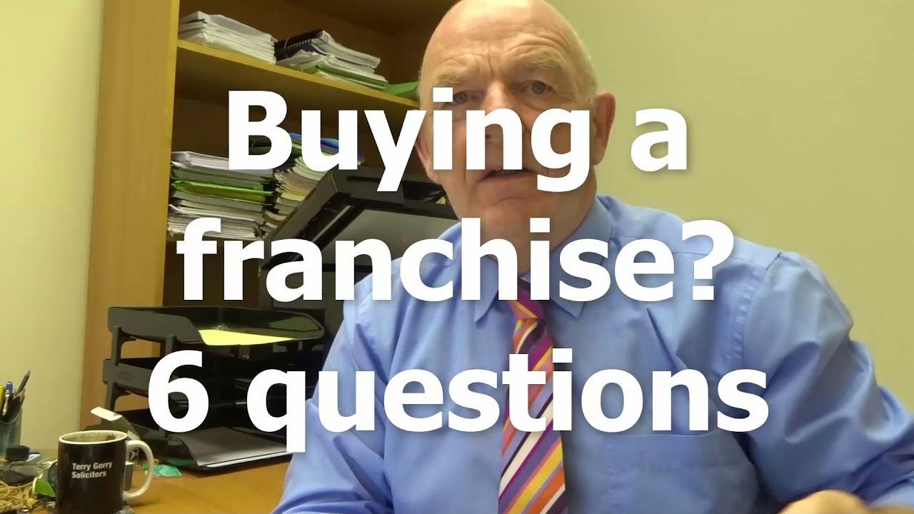 Buying a franchise-6 important questions to ask before you invest