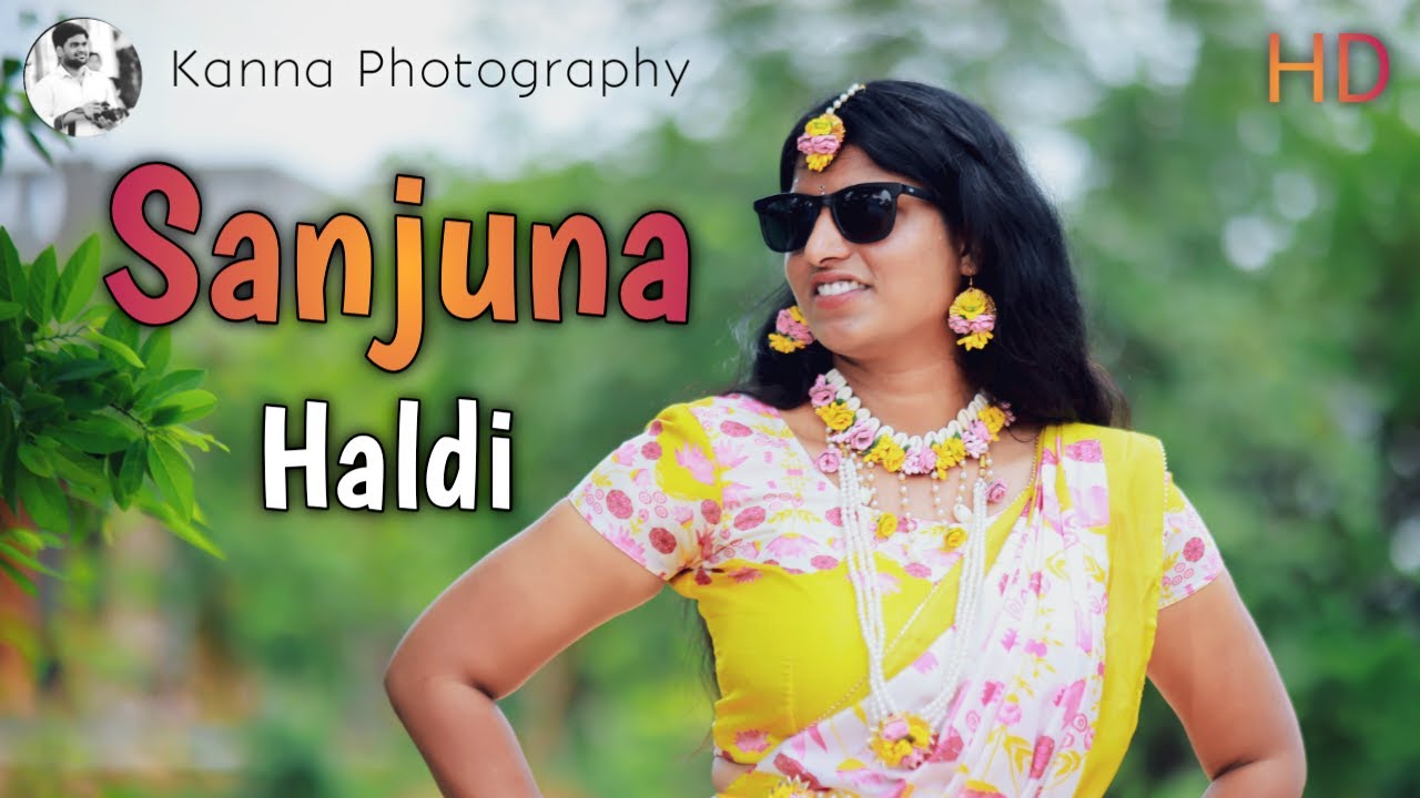 Sanjuna Haldi Ceremony || Bride Haldi || Best Haldi Highlights || Kanna Photography