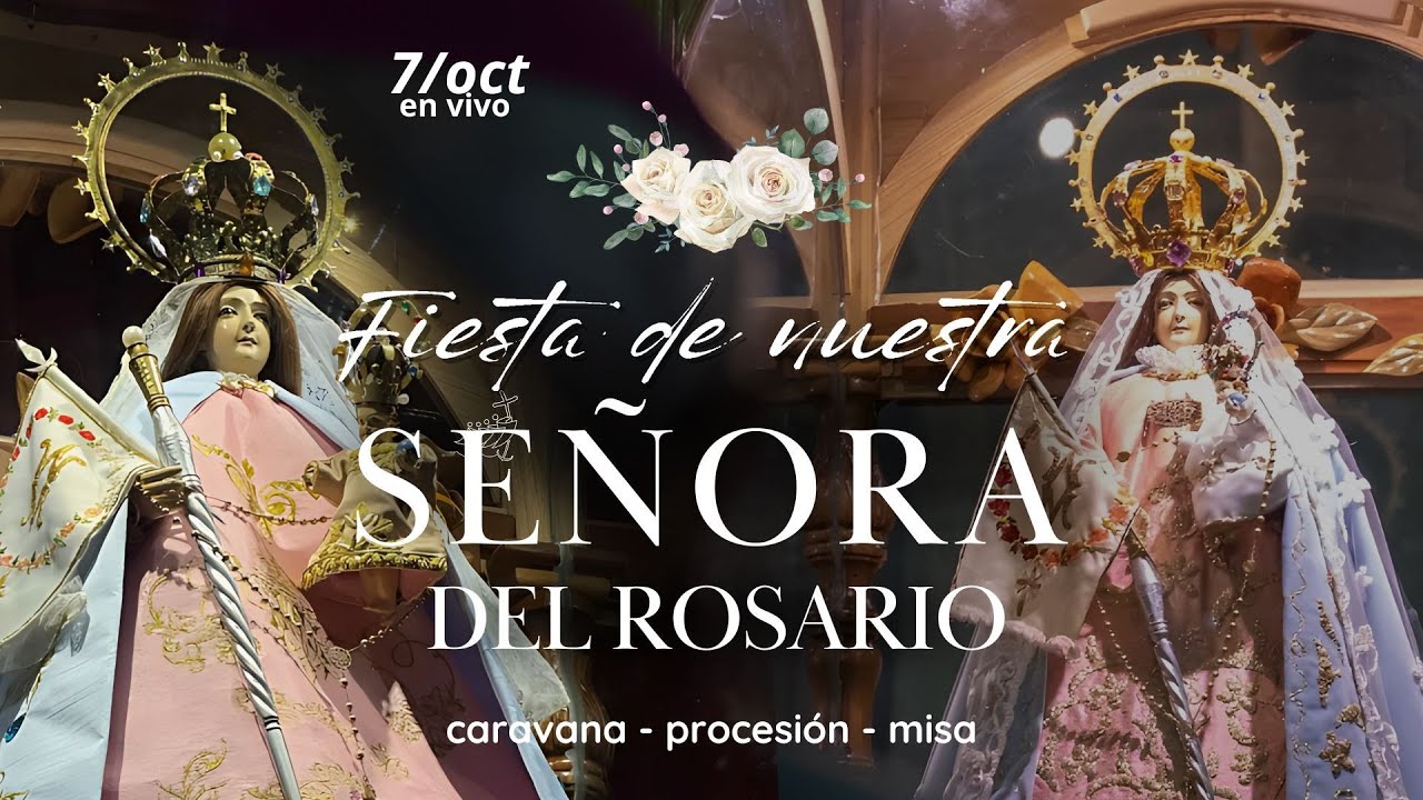 Fiesta Patronal Arquidi&oacute;cesis de Paran&aacute; - en vivo - 7/oct/2025 - caravana | procesi&oacute;n | misa