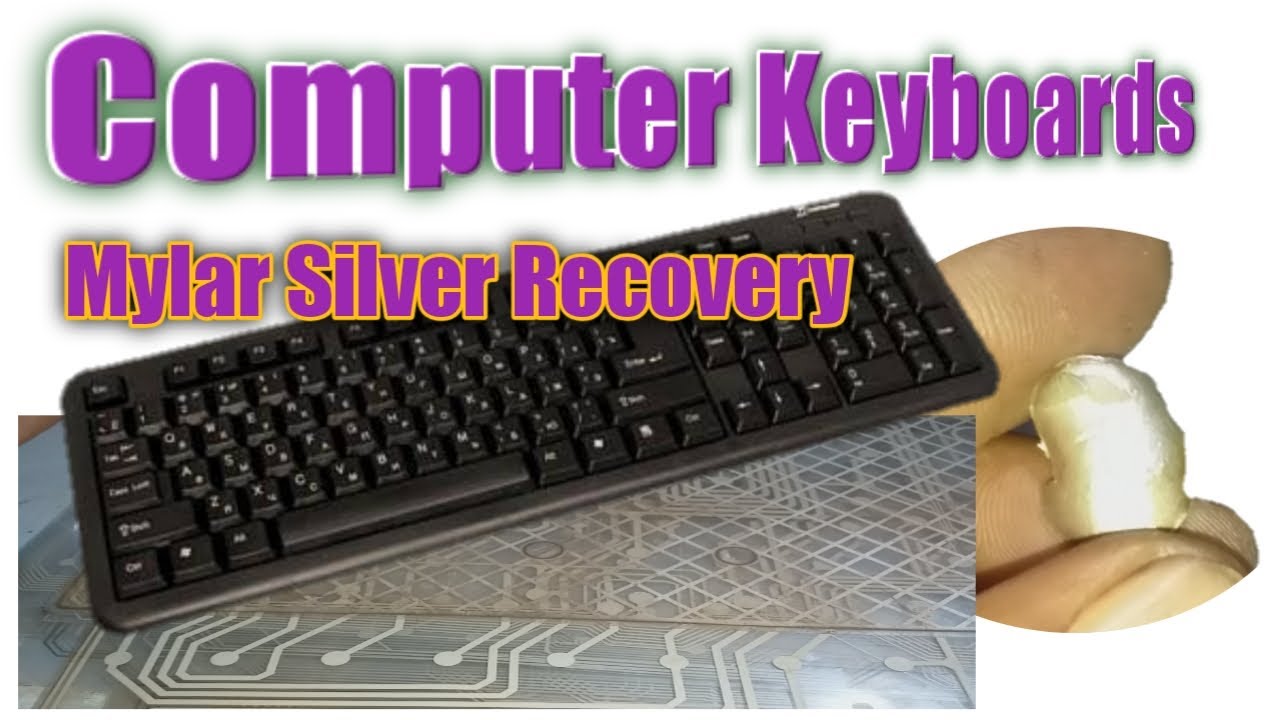 Computer Keyboard Silver Recovery | Mylar Computer Keyboards Silver Recovery