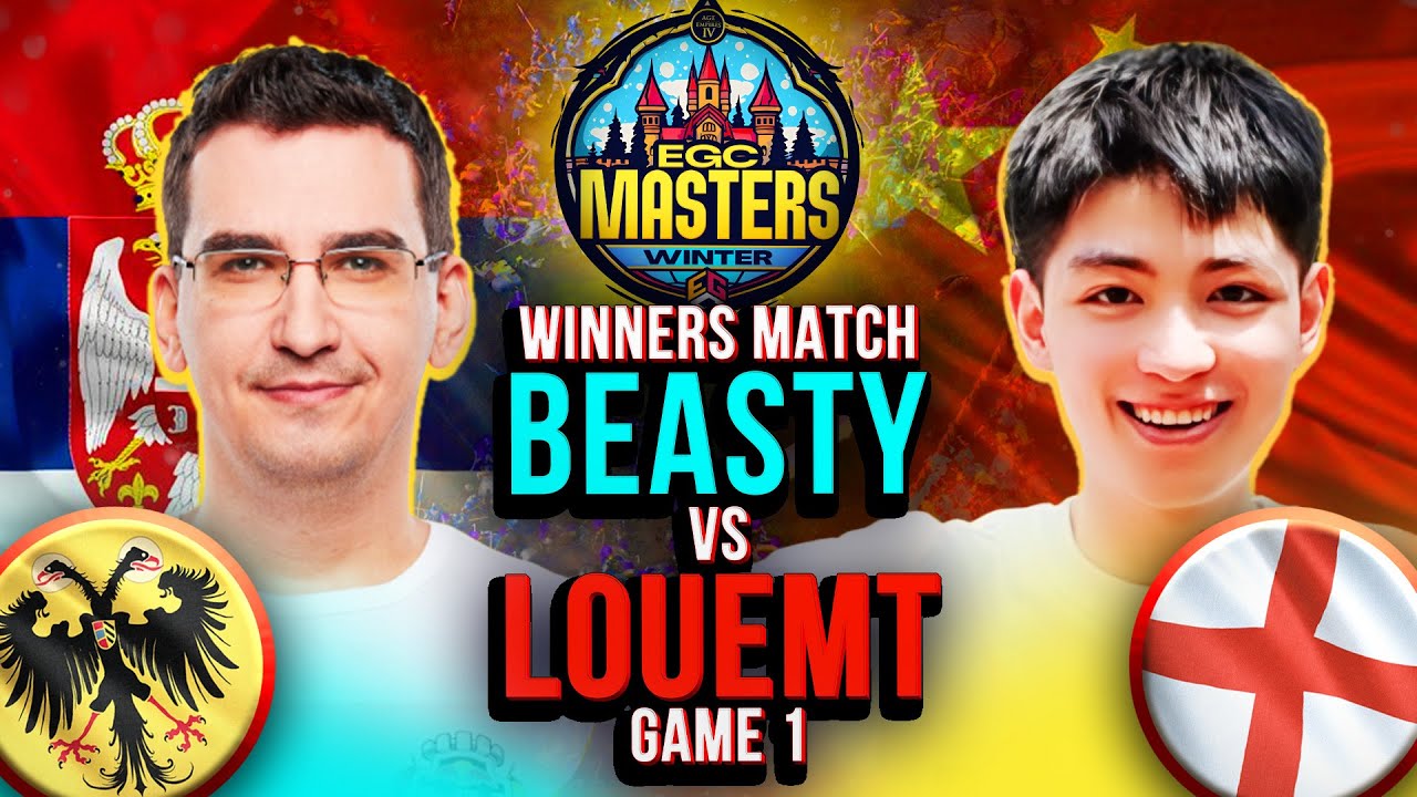 Winners match, Beasty (HRE) vs LoueMT (Anglais) Game 1