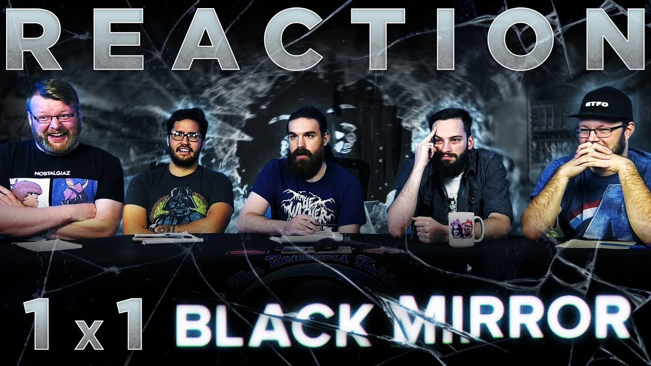 Black Mirror 1x1 REACTION!! 