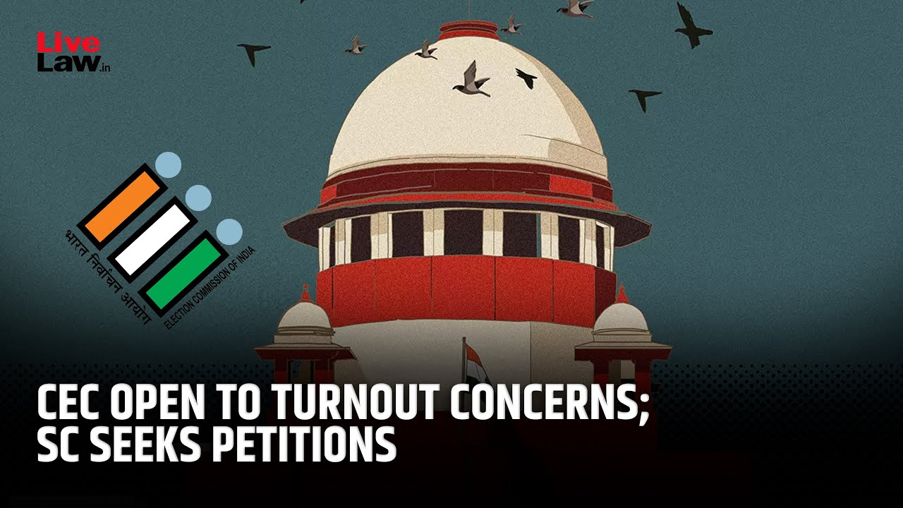 SC asks petitioners to submit concerns to ECI, New CEC is open to discussions on voter turnout data