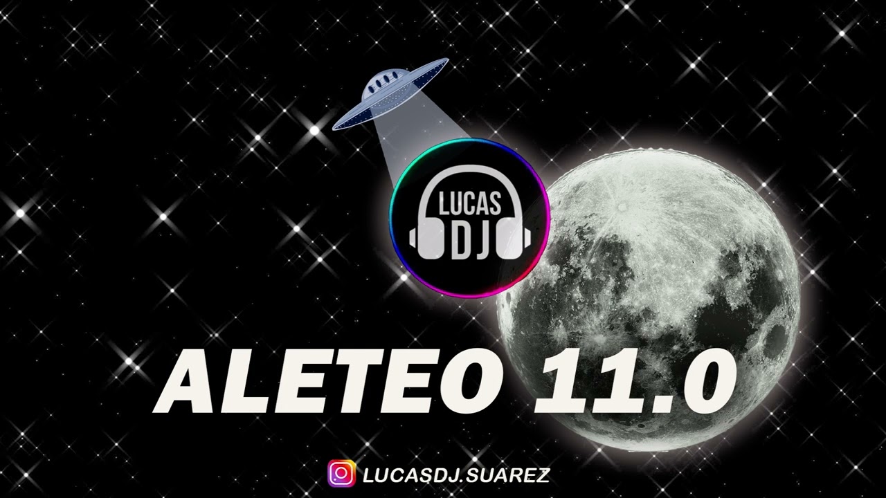 MIX AFTER PARTY (ALETEO, GUARACHA, ELECTRONICA) ✘ LUCAS DJ#11