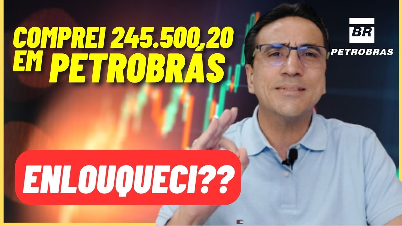 PETR4| COMPREI 10 MIL AÇÕES DE PETROBRAS - ENLOUQUECI?