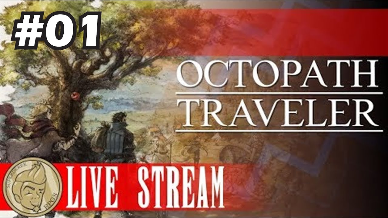 SuperDerek Streams Octopath Traveler! #01