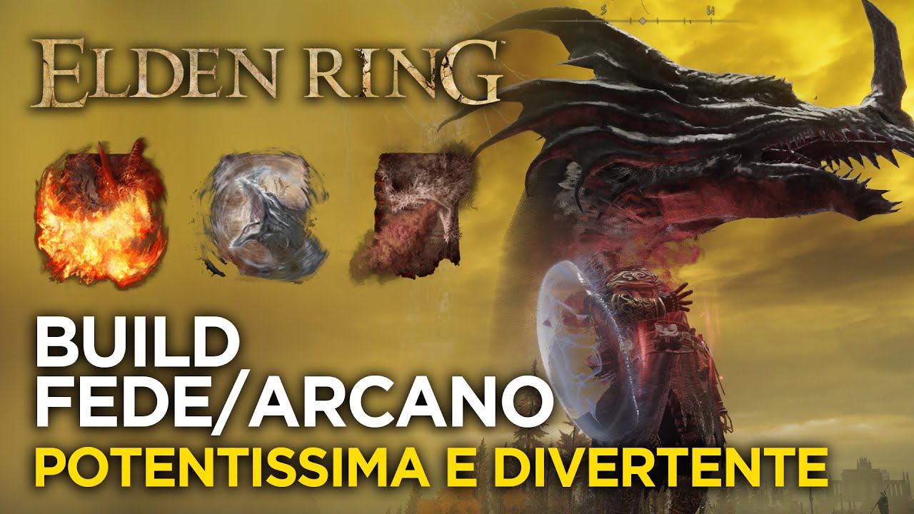 ELDEN RING | COME CREARE LA BUILD DEFINITIVA FEDE/ARCANO - Statistiche, Soffi di Drago, Armi ecc.