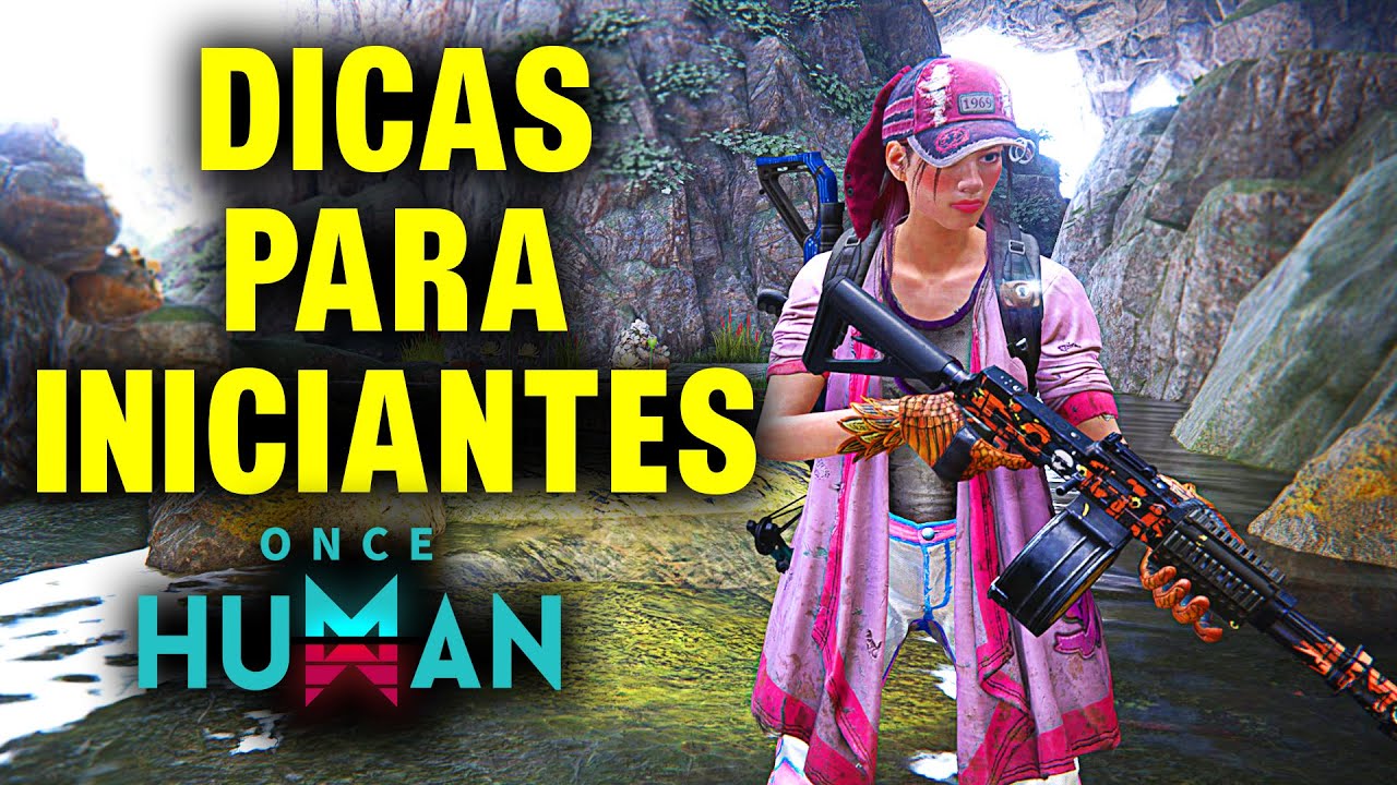 DICAS SUPER IMPORTANTES PARA COME&Ccedil;AR EM ONCE HUMAN!