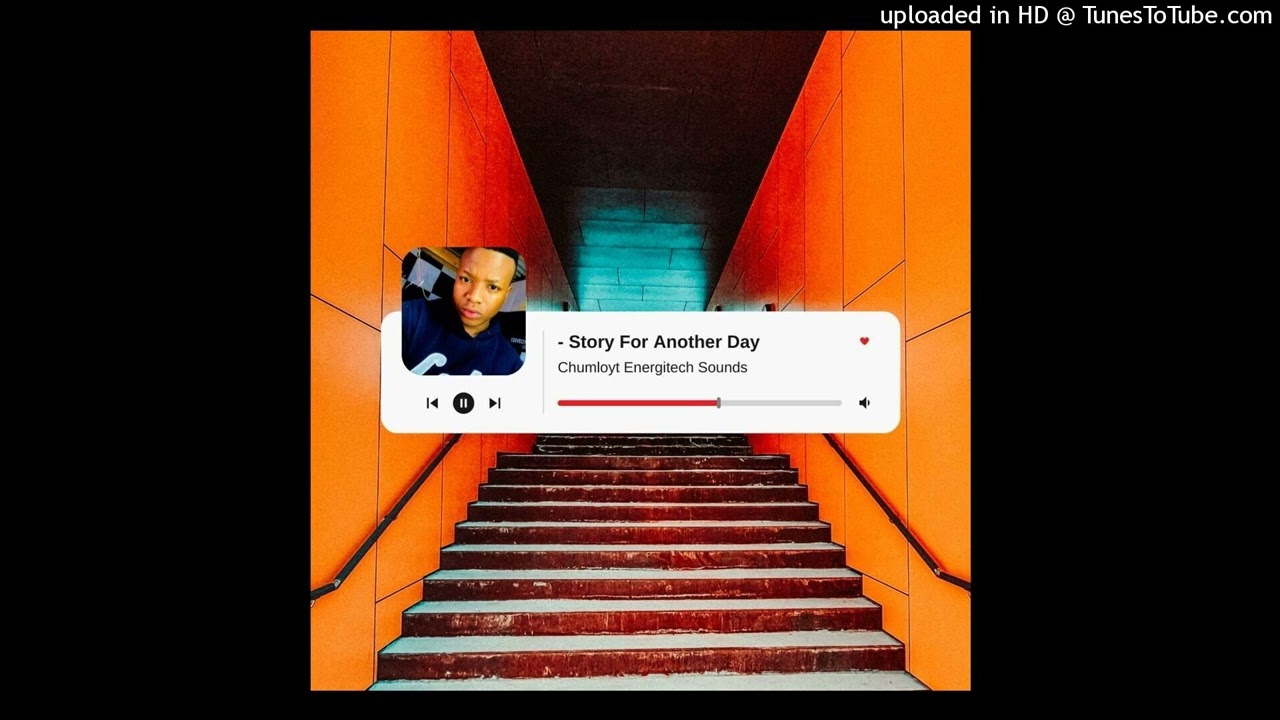 CHUMLOYT - STORY FOR ANOTHER DAY (ENERGITECH TOUCH)