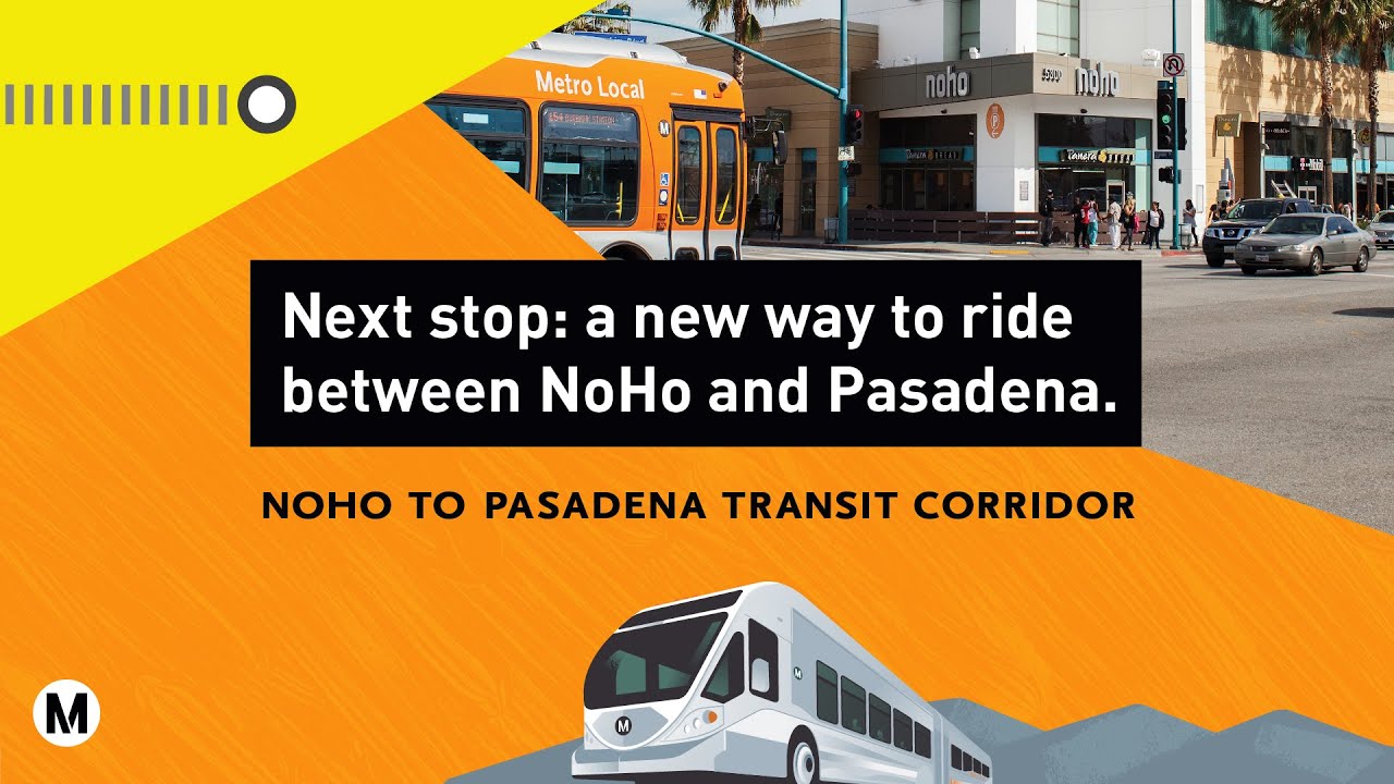 North Hollywood to Pasadena Transit Corridor – Project Update November 2019