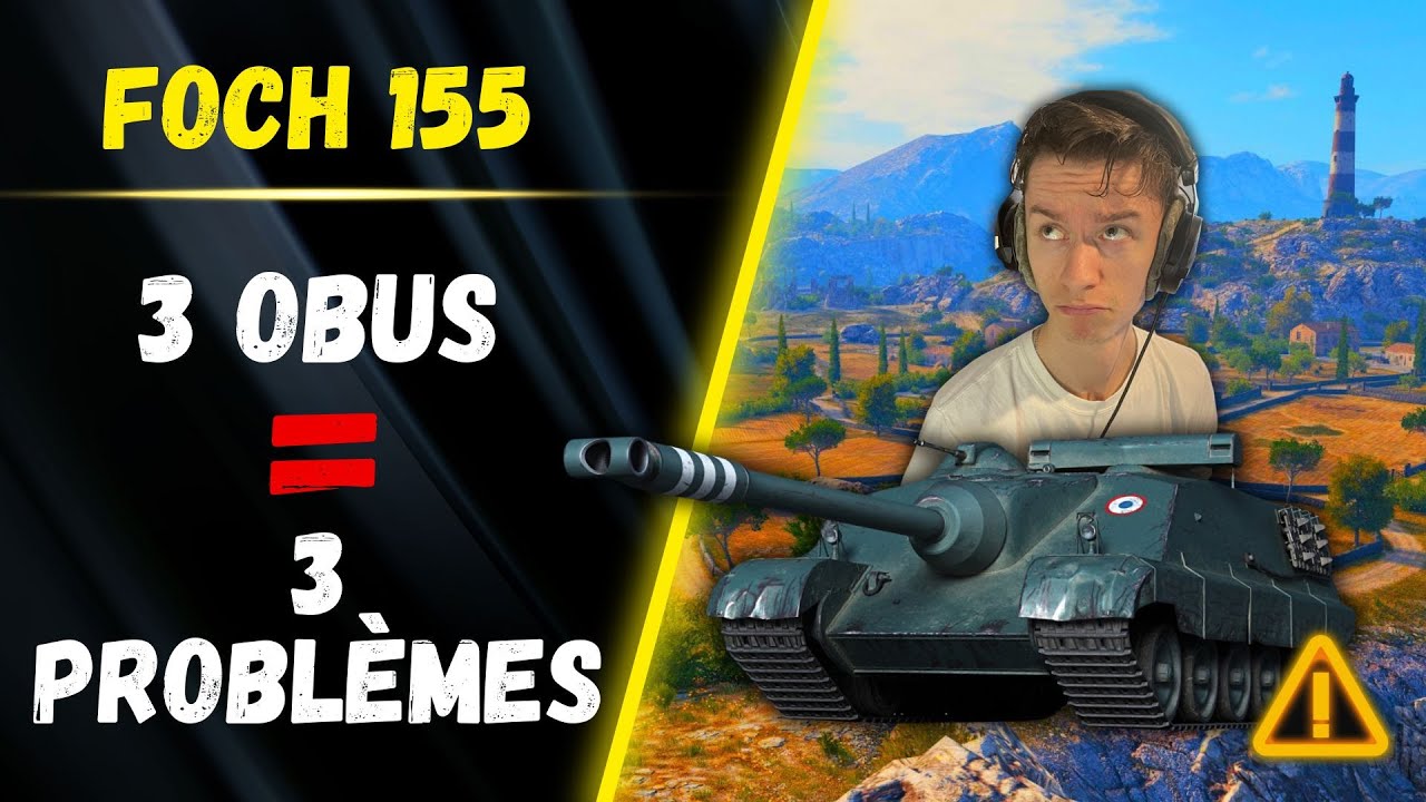 ⚔️ FOCH 155 | Review / Présentation ⚔️ [WOT-FR]