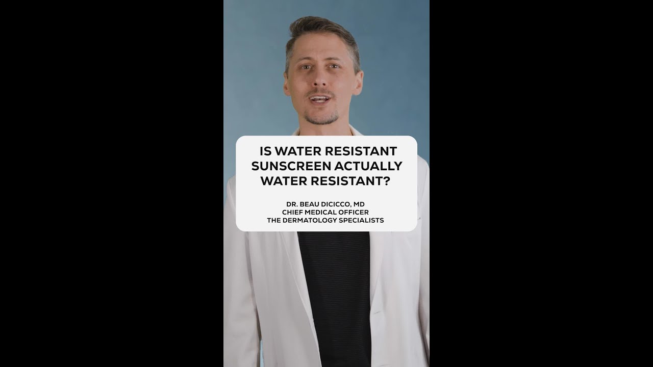 Is water resistant sunscreen actually water resistant?