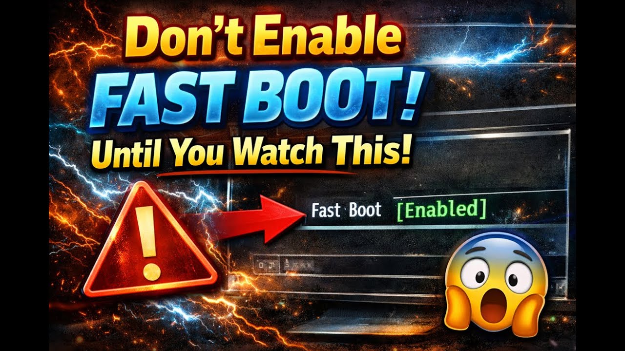 Don't Enable Fast Boot Until You Watch This!