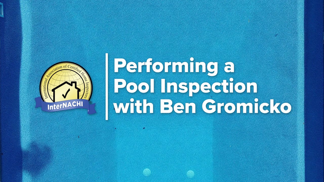 Performing a Pool Inspection with InterNACHI's Ben Gromicko