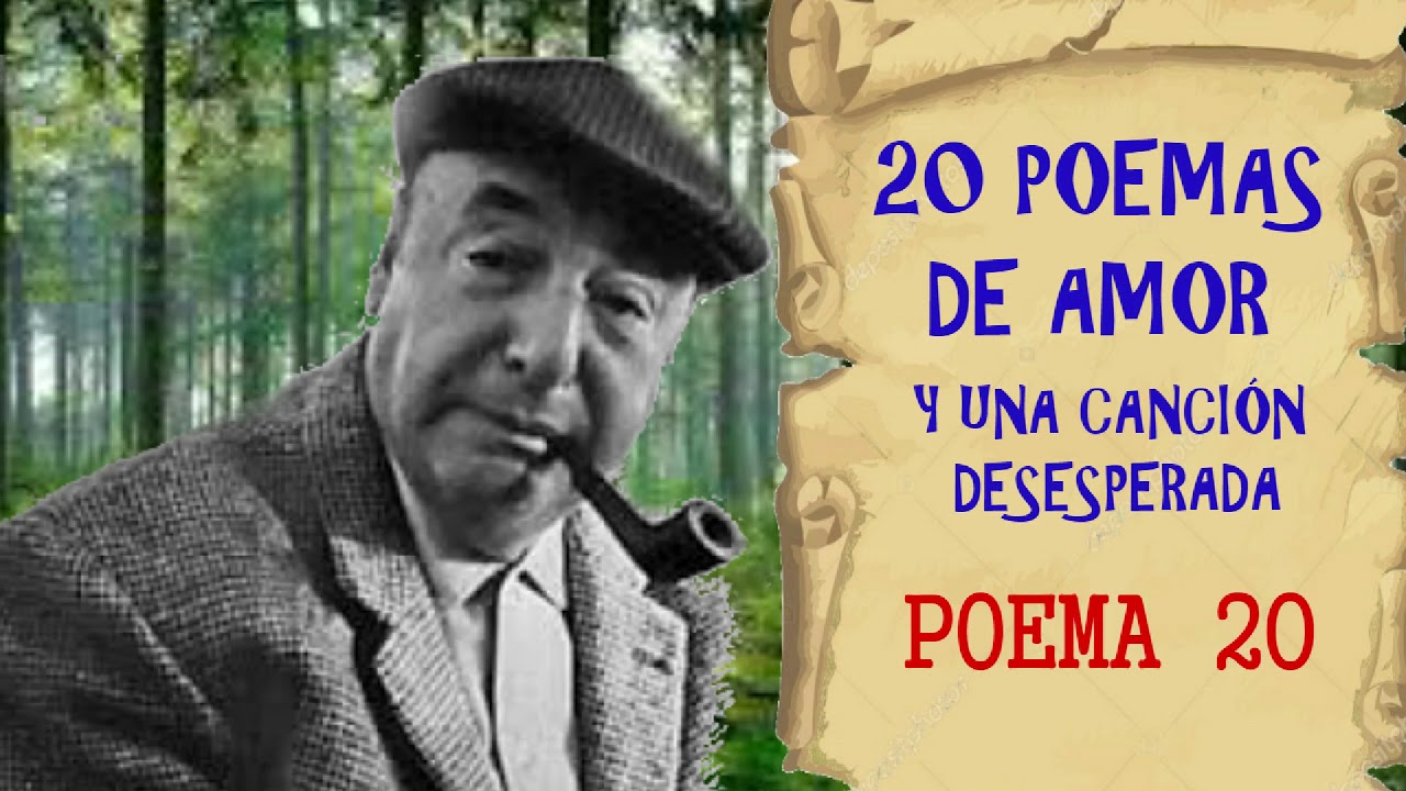 POEMA 20. Pablo Neruda.