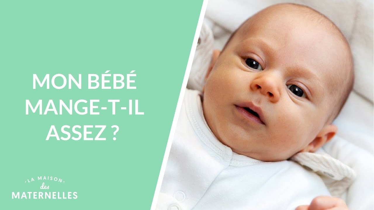 Mon bébé mange-t-il assez ? - La Maison des maternelles #LMDM